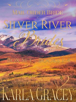 cover image of Mail Order Bride--Silver River Brides  Box Set--Books 1--4